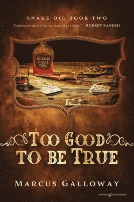 Marcus Galloway - Too Good to be True, Häftad. Tillgänglighet: Lägg i varukorg