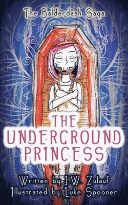 J W Zulauf - Underground Princess, Häftad. Tillgänglighet: Lägg i varukorg