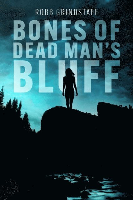 Robb Grindstaff - Bones of Dead Man's Bluff, E-bok. Tillgänglighet: Lägg i varukorg
