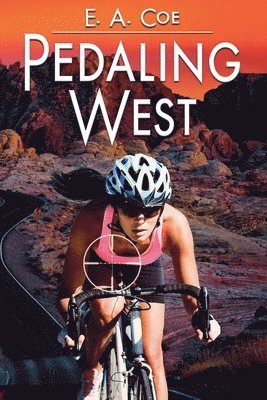 E A Coe - Pedaling West, Häftad. Tillgänglighet: Lägg i varukorg