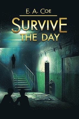 E A Coe - Survive the Day, Häftad. Tillgänglighet: Lägg i varukorg