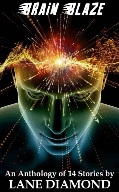 Lane Diamond - Brain Blaze - An Anthology, E-bok