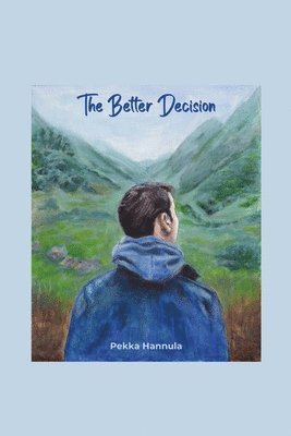 Pekka Hannula - Better Decision, Häftad