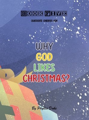 Phyllis Duke - Why God Likes Christmas?, Inbunden. Tillgänglighet: Tillfälligt slut
