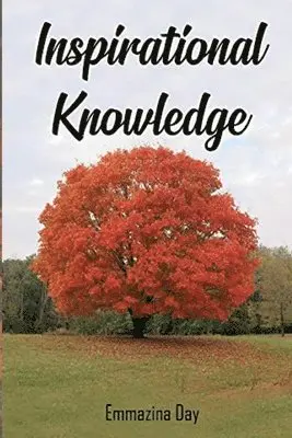 Emmazina Day - Inspirational Knowledge, Häftad. Tillgänglighet: Lägg i varukorg