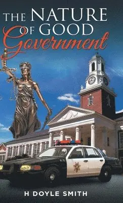 H Doyle Smith - Nature of Good Government, Inbunden. Tillgänglighet: Tillfälligt slut