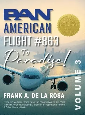 Frank A De La Rosa - Pan American Flight #863 to Paradise! Vol. 3, Inbunden. Tillgänglighet: Lägg i varukorg