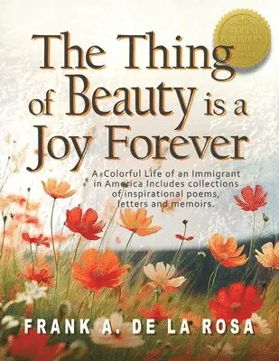 Frank A De La Rosa - Thing of Beauty is a Joy Forever, Häftad. Tillgänglighet: Lägg i varukorg