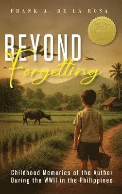 Frank A De La Rosa - Beyond Forgetting, Inbunden. Tillgänglighet: Lägg i varukorg