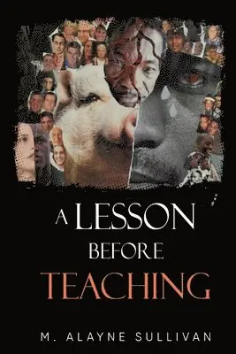 M Alayne Sullivan - Lesson Before Teaching, Häftad. Tillgänglighet: Lägg i varukorg