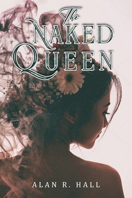 Alan R Hall - Naked Queen, Häftad