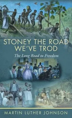 Martin Luther Johnson - Stoney The Road We've Trod, Inbunden. Tillgänglighet: Lägg i varukorg
