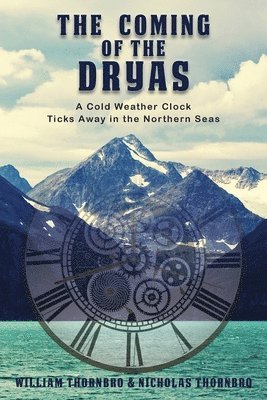 William Thornbro, Nicholas Thornbro - Coming of the Dryas, Häftad. Tillgänglighet: Lägg i varukorg