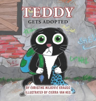 Christine Milkovic Krauss - Teddy Gets Adopted - Hardcover, Inbunden