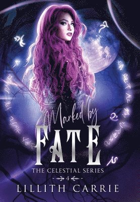 Lillith Carrie - Marked By Fate, Inbunden