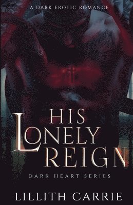 Lillith Carrie - His Lonely Reign, Häftad