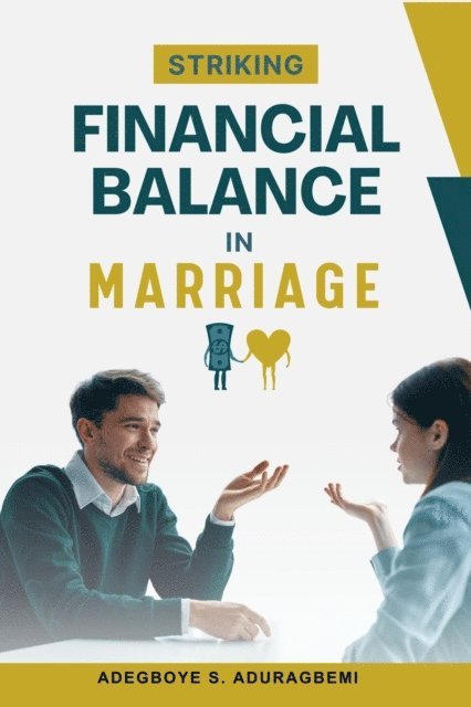 Adegboye Aduragbemi - Striking Financial Balance in Marriage, E-bok