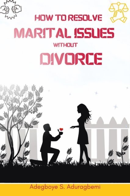 Adegboye Aduragbemi - How to Resolve Marital Issues Without Divorce, E-bok