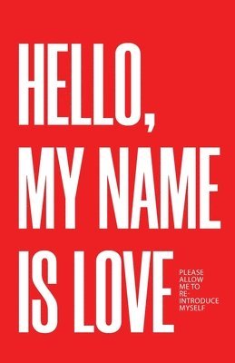 Joshua Kaighen - Hello, My Name Is Love, Häftad