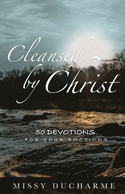 Missy DuCharme - Cleansed by Christ, Häftad