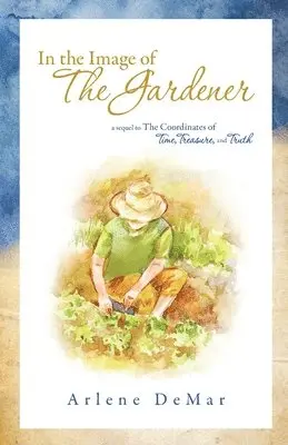Arlene Demar - In the Image of the Gardener, Häftad. Tillgänglighet: Lägg i varukorg