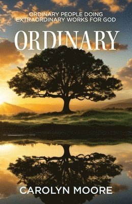 Carolyn Moore - Ordinary, Häftad