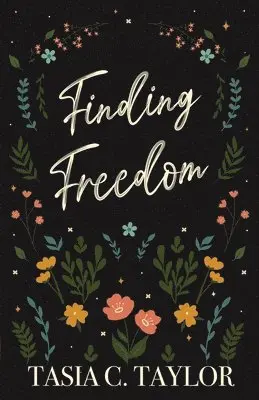 Tasia C Taylor - Finding Freedom, Häftad. Tillgänglighet: Lägg i varukorg