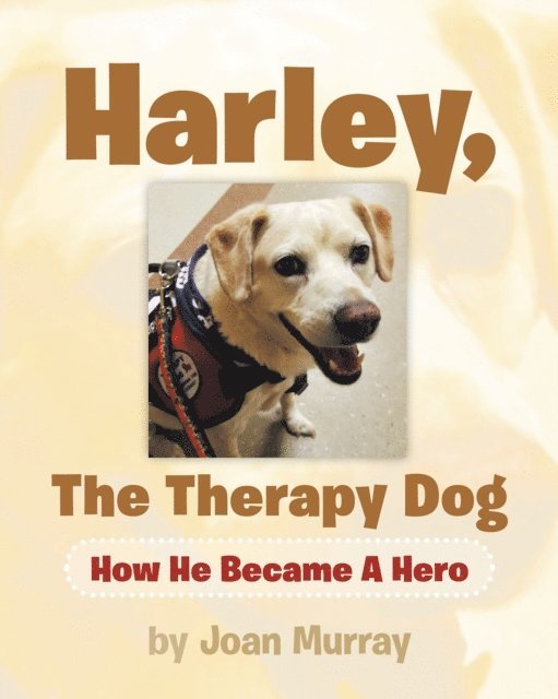 Joan Murray - Harley, the Therapy Dog, E-bok