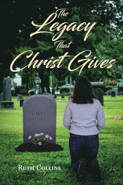 Ruth Collins - Legacy that Christ Gives, E-bok