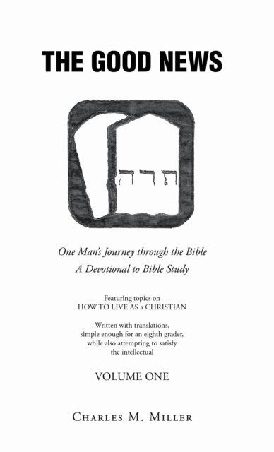 Charles M. Miller - Good News: One Man's Journey Through the Bible, E-bok. Tillgänglighet: Lägg i varukorg
