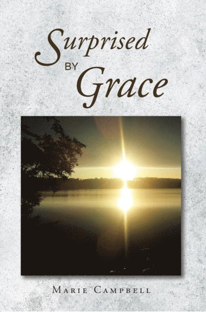 Marie Campbell - Surprised By Grace, E-bok
