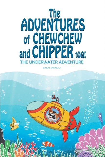 Barry Jarreau - Adventures of ChewChew and Chippers Too, E-bok. Tillgänglighet: Lägg i varukorg