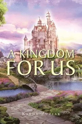 Kathy Zuziak - Kingdom for Us, Häftad. Tillgänglighet: Lägg i varukorg