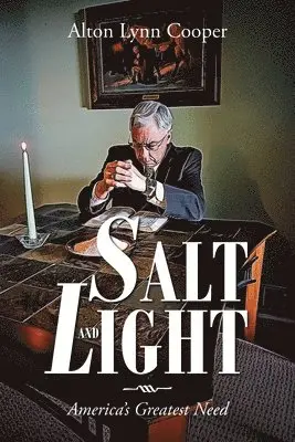 Alton Lynn Cooper - Salt and Light, Häftad. Tillgänglighet: Lägg i varukorg