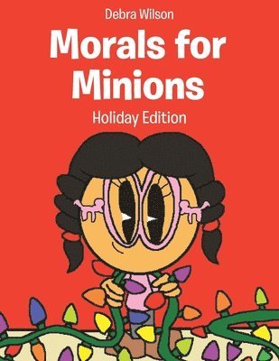 Debra Wilson - Morals for Minions, Häftad