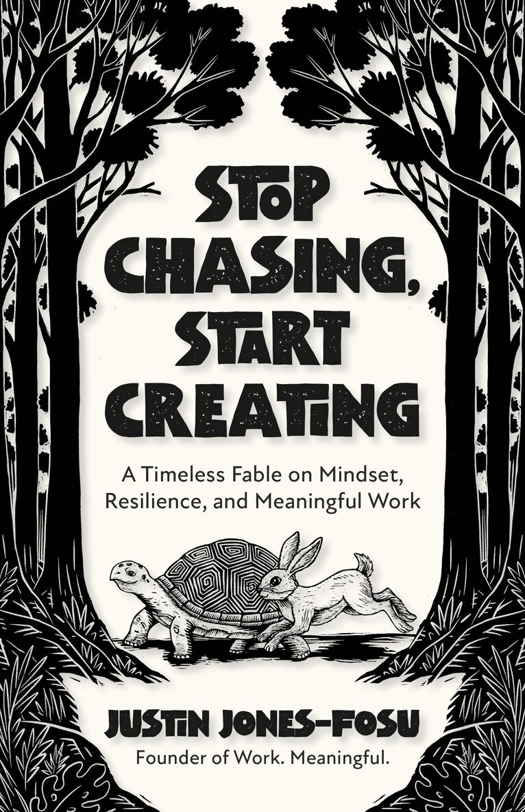 Justin Jones-Fosu - Stop Chasing, Start Creating, Häftad