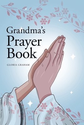 Gloria Graham - Grandma's Prayer Book, Häftad. Tillgänglighet: Lägg i varukorg