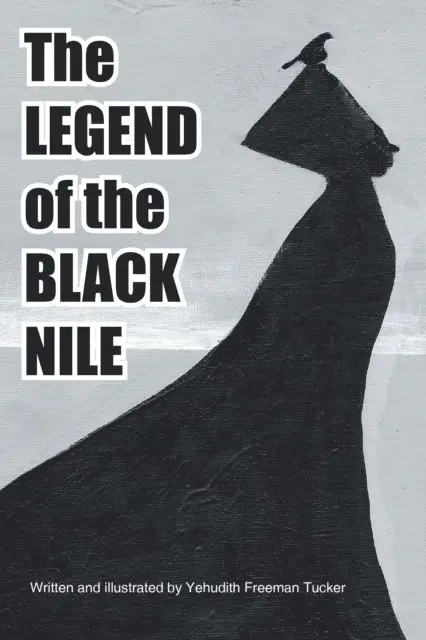 Yehudith Freeman Tucker - Legend of the Black Nile, E-bok. Tillgänglighet: Lägg i varukorg