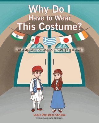 Lainie Damaskos-Christou - Why Do I Have to Wear This Costume?, Häftad