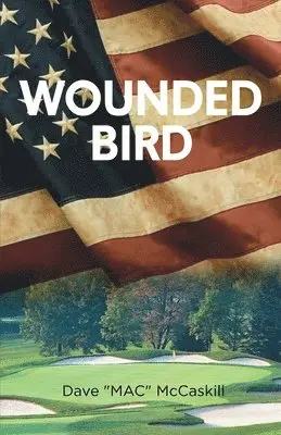 Dave Mac McCaskill - Wounded Bird, Häftad. Tillgänglighet: Lägg i varukorg