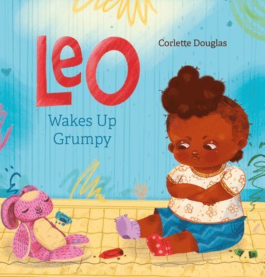 Corlette Douglas - Leo Wakes Up Grumpy, Inbunden. Tillgänglighet: Tillfälligt slut