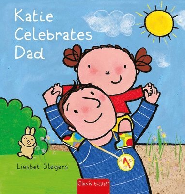 Liesbet Slegers - Katie Celebrates Dad, Inbunden. Tillgänglighet: Lägg i varukorg