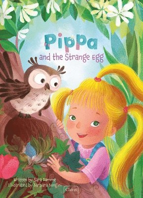 Sara Damme - Pippa and the Strange Egg, Inbunden