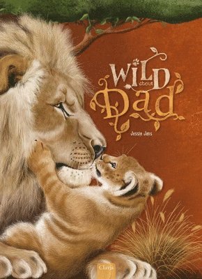 Jessie Jans - Wild about Dad, Inbunden