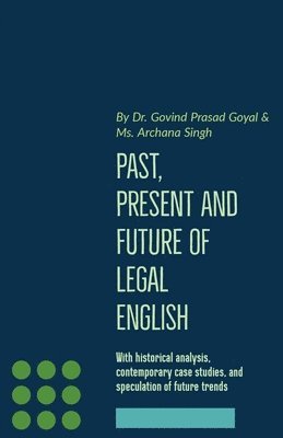 Govind Prasad - Past, Present and Future of Legal English, Häftad
