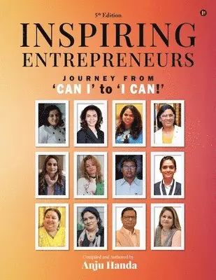 Anju Handa - Inspiring Entrepreneurs, Häftad. Tillgänglighet: Lägg i varukorg