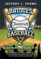 Jeffrey L Young - Bridges Through Baseball, Häftad. Tillgänglighet: Lägg i varukorg