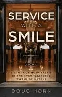 Doug Horn - Service with a Smile, Häftad. Tillgänglighet: Lägg i varukorg