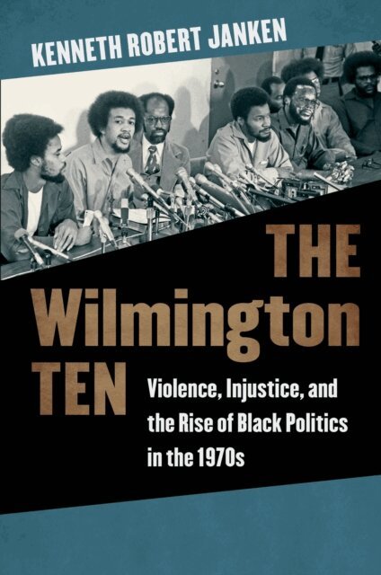 Kenneth Robert Janken - Wilmington Ten, E-bok