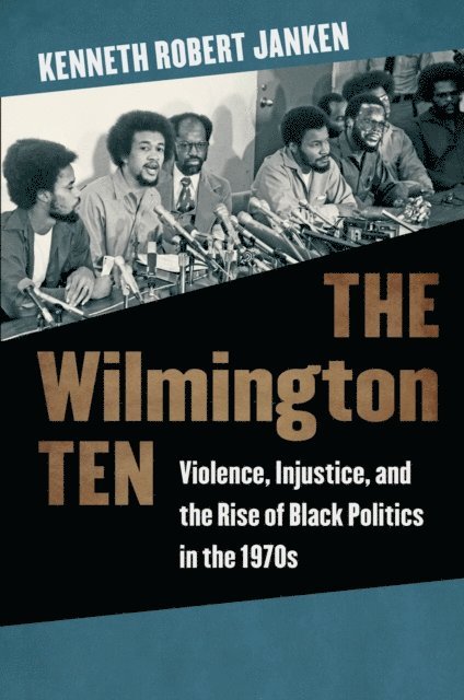 Kenneth Robert Janken - Wilmington Ten, E-bok